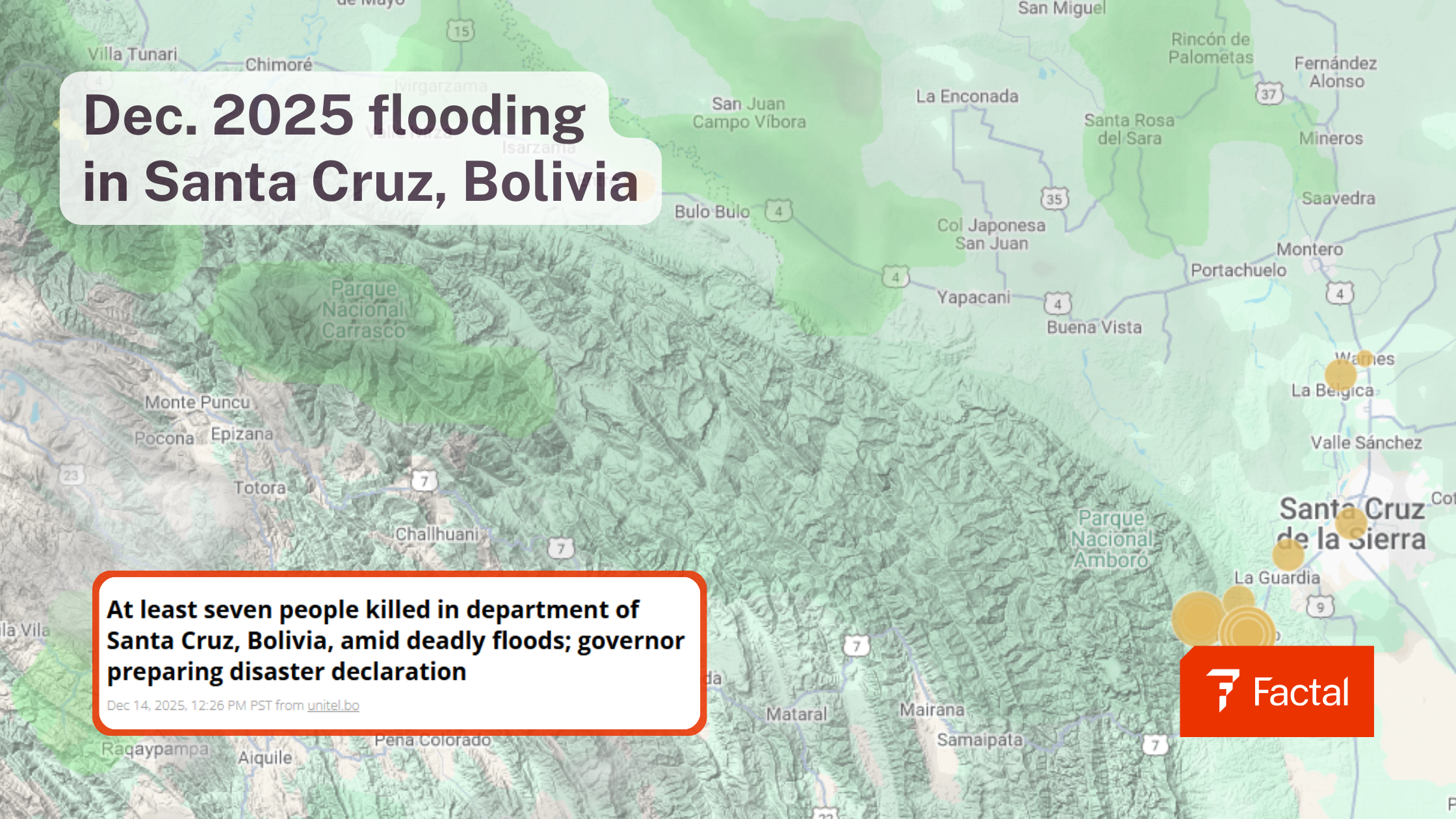 The image is a map highlighting an area in Bolivia, specifically focusing on the Santa Cruz region. It shows shades of green indicating varying topographical features and possible precipitation levels. Various towns are marked, including La Enconada, Yapacaní, Buena Vista, and Santa Cruz de la Sierra. Overlaid on the map is a text box with bold black letters on a white background stating "Dec. 2025 flooding in Santa Cruz, Bolivia." Another text box in the bottom left corner, bordered in orange, displays a headline about fatalities due to flooding, along with a date and source information. In the bottom right corner, a red rectangle with the word "Factal" is visible.